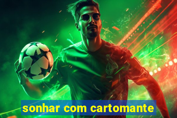 sonhar com cartomante